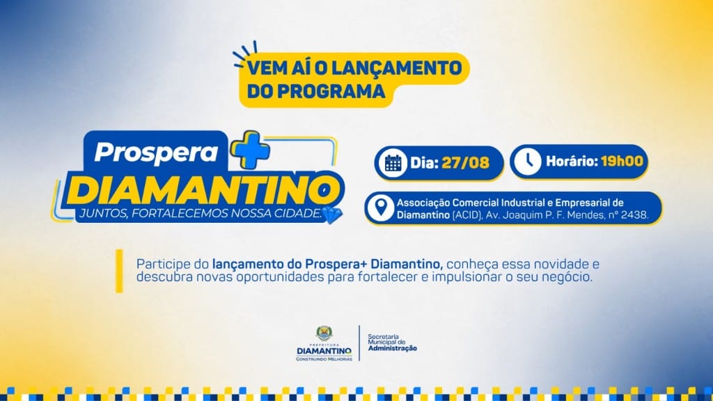 Diamantino lança Programa Prospera + Diamantino em 27/08, às 19h