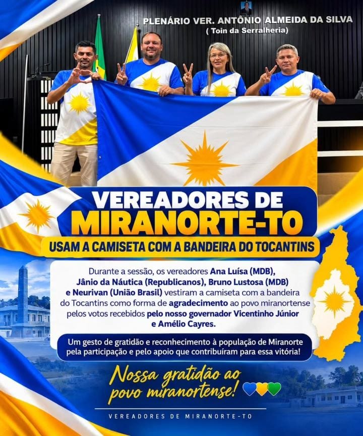 VEREADORES DE MIRANORTE-TO USAM A CAMISETA COM A BANDEIRA DO TOCANTINS