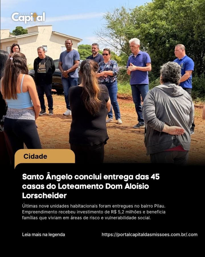 A Prefeitura de Santo Ângelo concluiu a entrega das 45 unidades habitacionais do Loteamento Dom Aloísio Lorscheider, loc