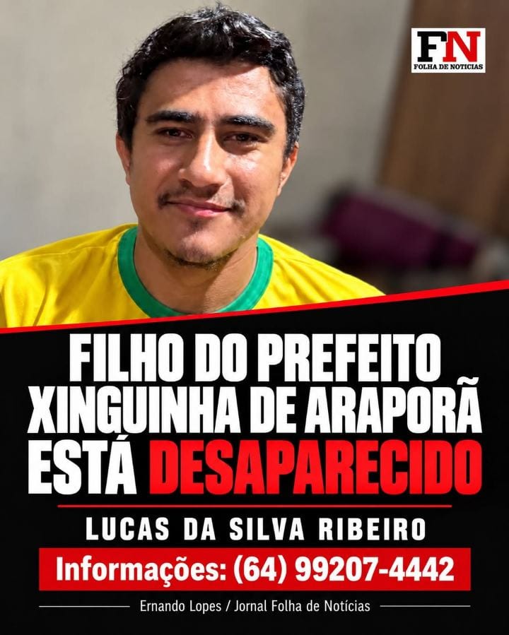 FILHO DO PREFEITO XINGUINHA DE ARAPORÃ ESTÁ DESAPARECIDO