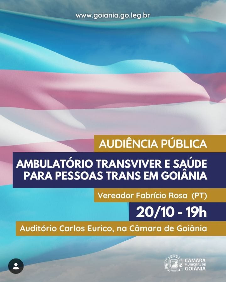 Fabrício Rosa convoca audiência sobre Ambulatório Transviver em Goiânia