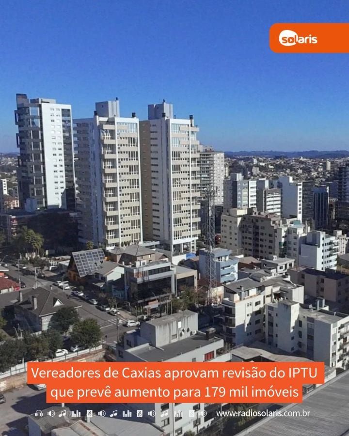 A Câmara de Vereadores de Caxias do Sul aprovou, por 12 votos a 10, o projeto de atualização da Planta de Valores do IPT