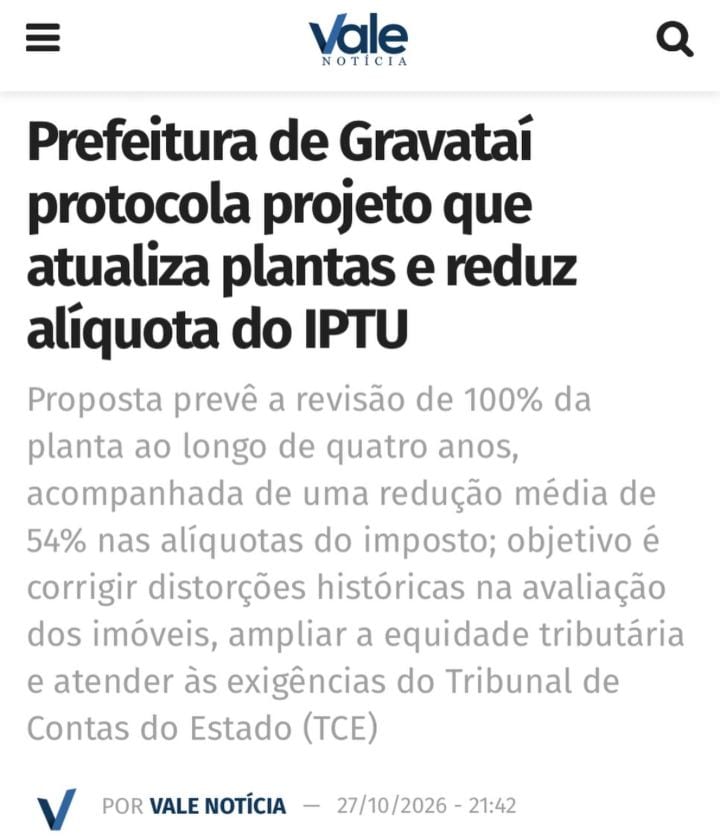 GRAVATAÍ PREVÊ REDUÇÃO MÉDIA DE 54% NAS ALÍQUOTAS DO IPTU COM REVISÃO DA PLANTA DE VALORES