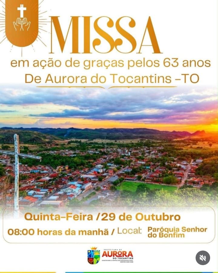 Missa em Ação de Graças pelos 63 anos de emancipação política de Aurora do Tocantins.