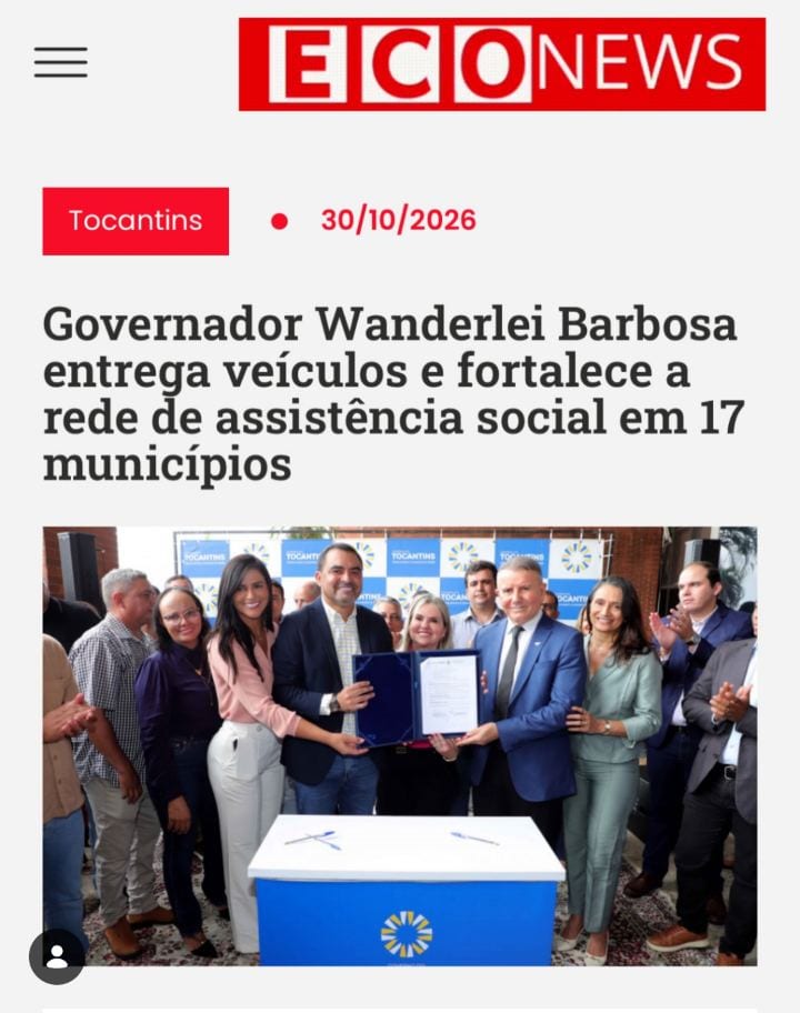 Siga:@econewsto - Governador Wanderlei Barbosa entrega veículos e fortalece a rede de assistência social em 17 município