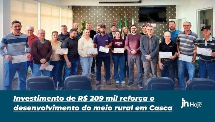 INVESTIMENTO DE R$ 209 MIL REFORÇA O DESENVOLVIMENTO DO MEIO RURAL EM CASCA