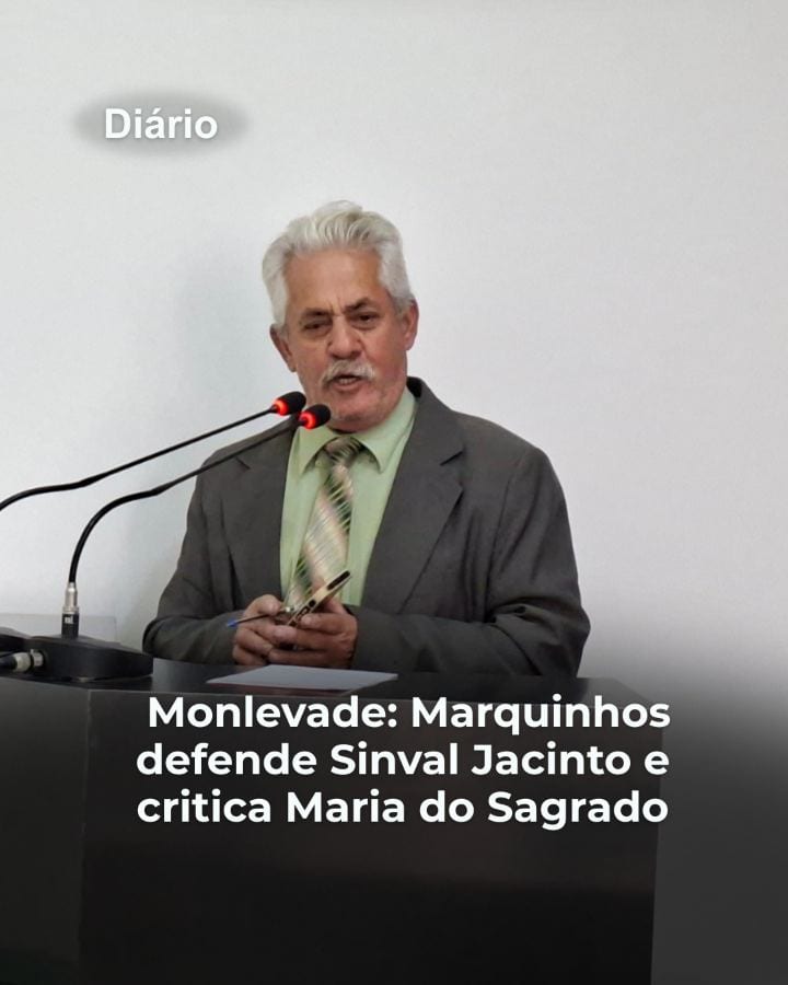 Monlevade: Marquinhos defende Sinval Jacinto e critica Maria do Sagrado