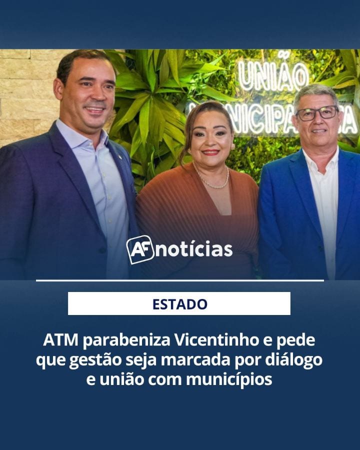 ELEIÇÕES 2026 | A Associação Tocantinense de Municípios (ATM) parabenizou Vicentinho Júnior (PSDB) pela vitória no segun