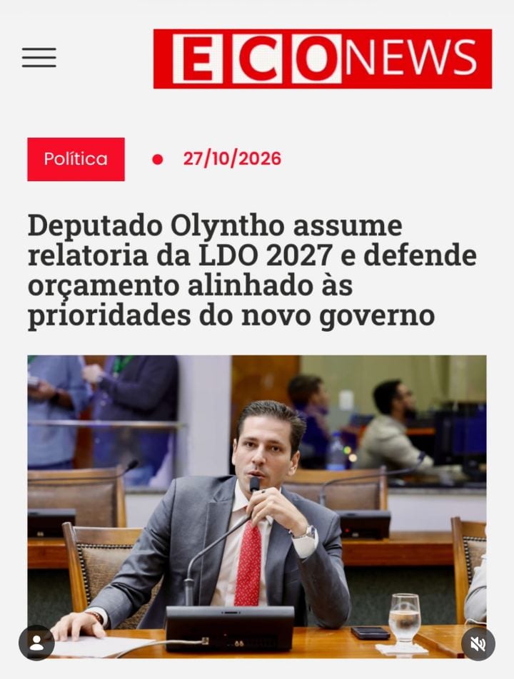 Deputado Olyntho assume relatoria da LDO 2027 e defende orçamento alinhado às prioridades do novo governo