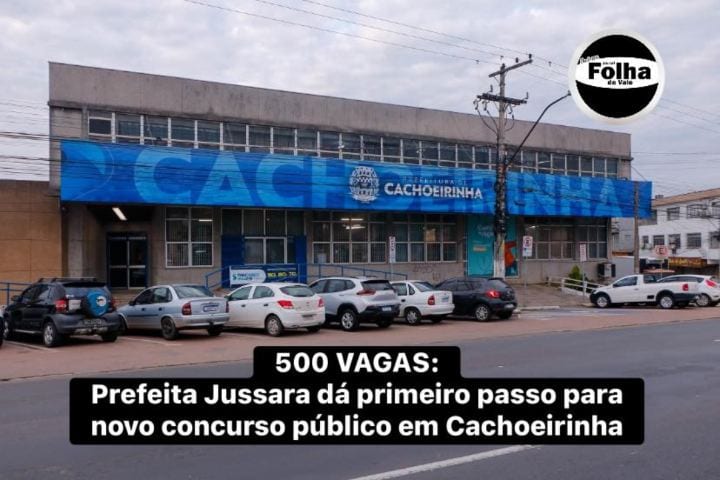 500 VAGAS: Prefeita Jussara dá primeiro passo para novo concurso público em Cachoeirinha