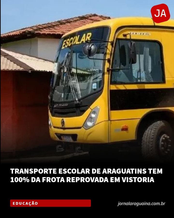 Nenhum dos 42 veículos escolares de Araguatins passou na vistoria!