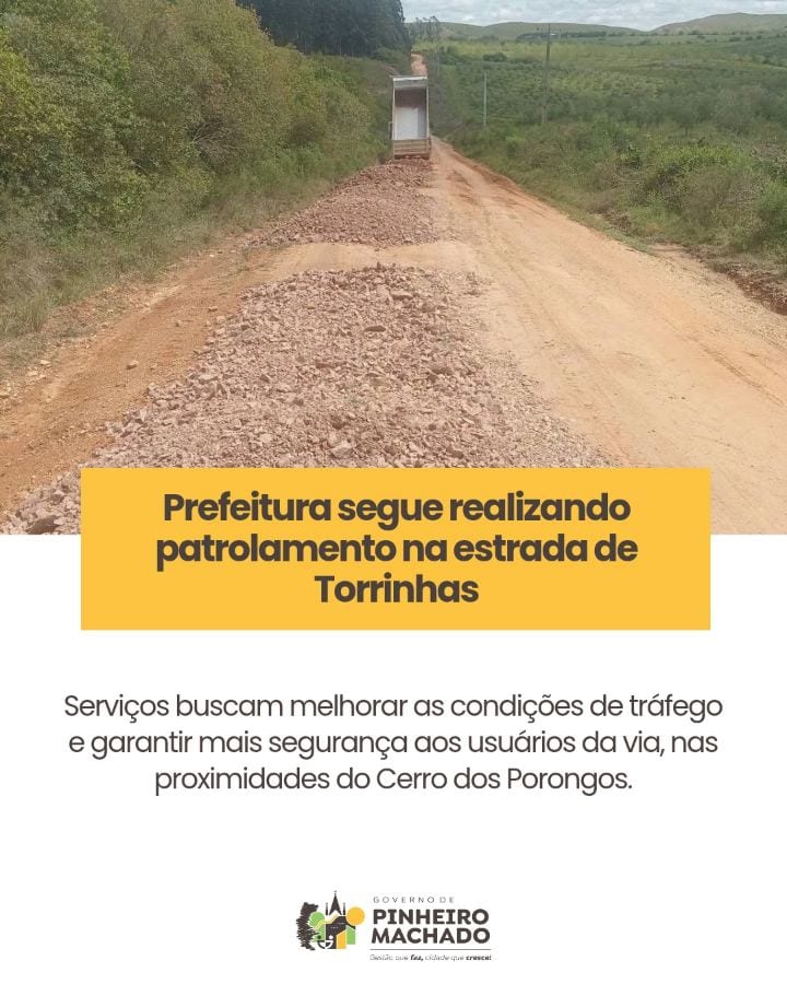 PREFEITURA SEGUE REALIZANDO PATROLAMENTO NA ESTRADA DE TORRINHAS