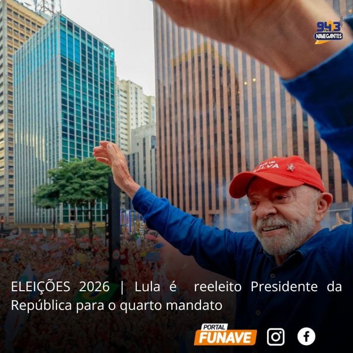 ELEIÇÕES 2026 | Lula é reeleito Presidente da República para o quarto mandato
