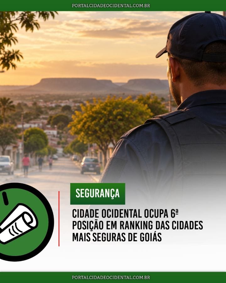 SEGURANÇA PÚBLICA | Cidade Ocidental ocupa 6ª posição em ranking das cidades mais seguras de Goiás