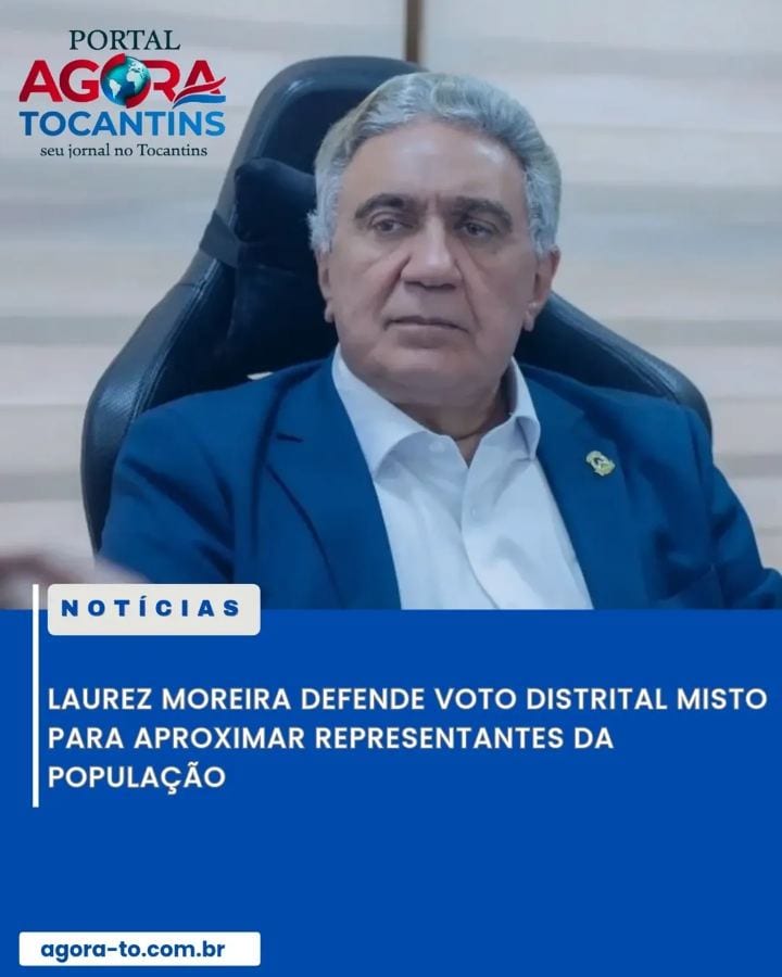 O vice-governador do Tocantins, Laurez Moreira (PSD), defende a adoção do voto distrital misto no Brasil como uma altern