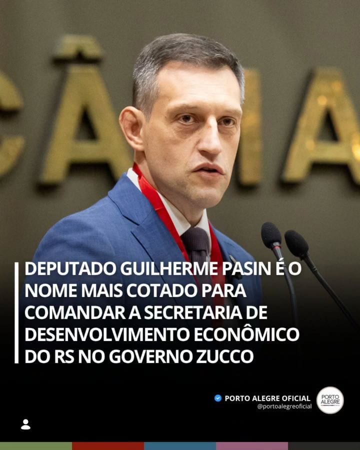 Guilherme Pasin é o nome mais cotado para liderar Desenvolvimento Econômico do RS