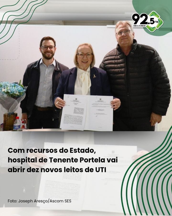 Estado investe na reforma da UTI de Tenente Portela e em equipamentos para Tramandaí