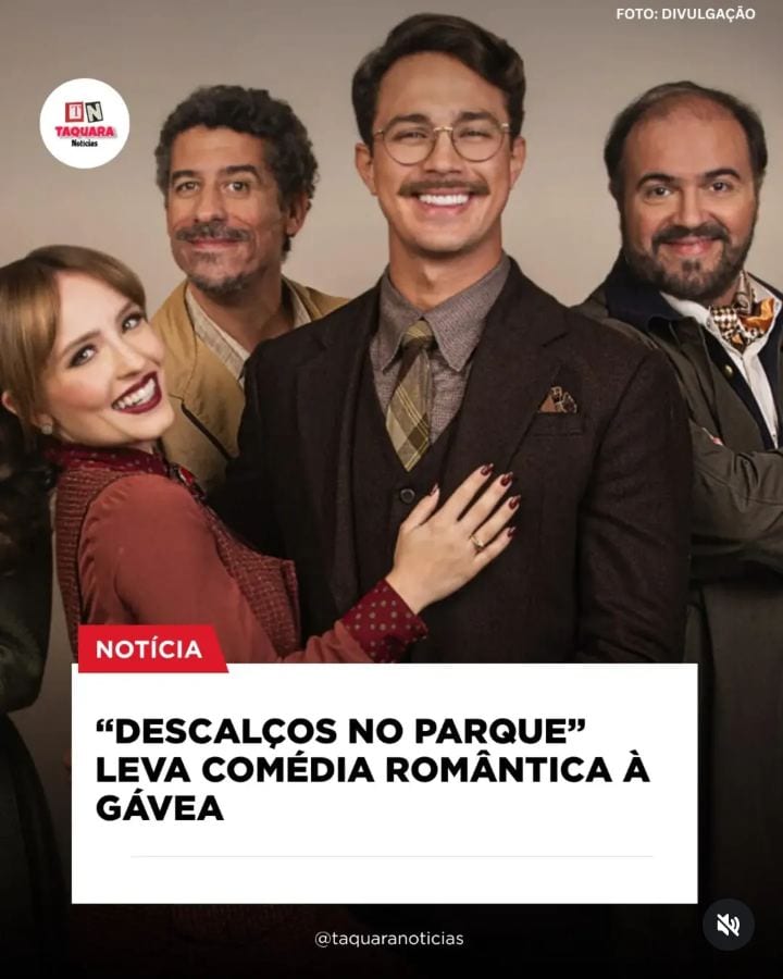 A Prefeitura do Rio destaca na programação cultural da cidade a comédia romântica “Descalços no Parque”, que chega ao Te