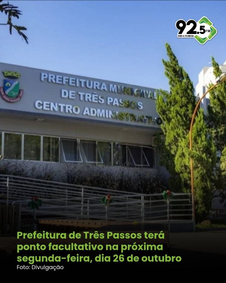 A Prefeitura de Três Passos cumprirá ponto facultativo na próxima segunda-feira, 26 de outubro, em antecipação às comemo