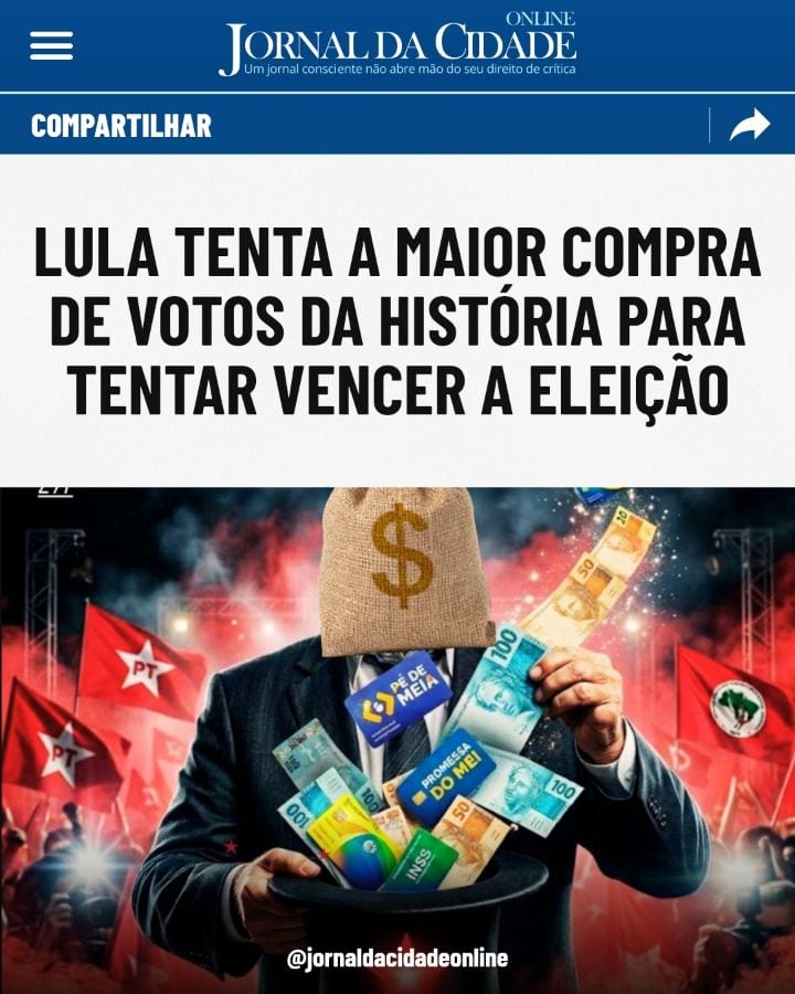 LULA TENTA A MAIOR COMPRA DE VOTOS DA HISTÓRIA PARA TENTAR VENCER A ELEIÇÃO