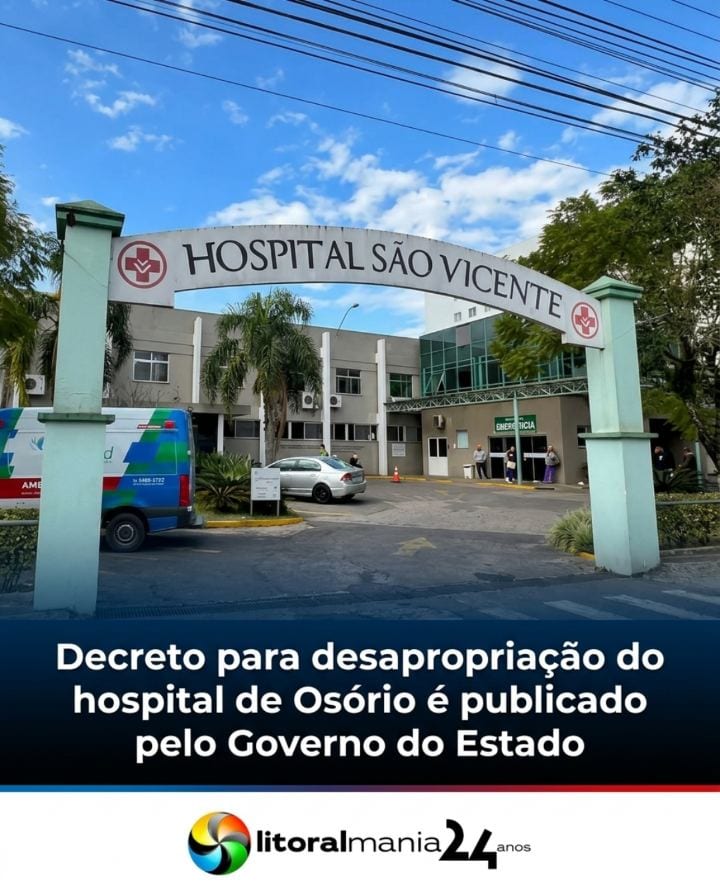 Hospital de Osório: Governo do Estado publica decreto para desapropriação