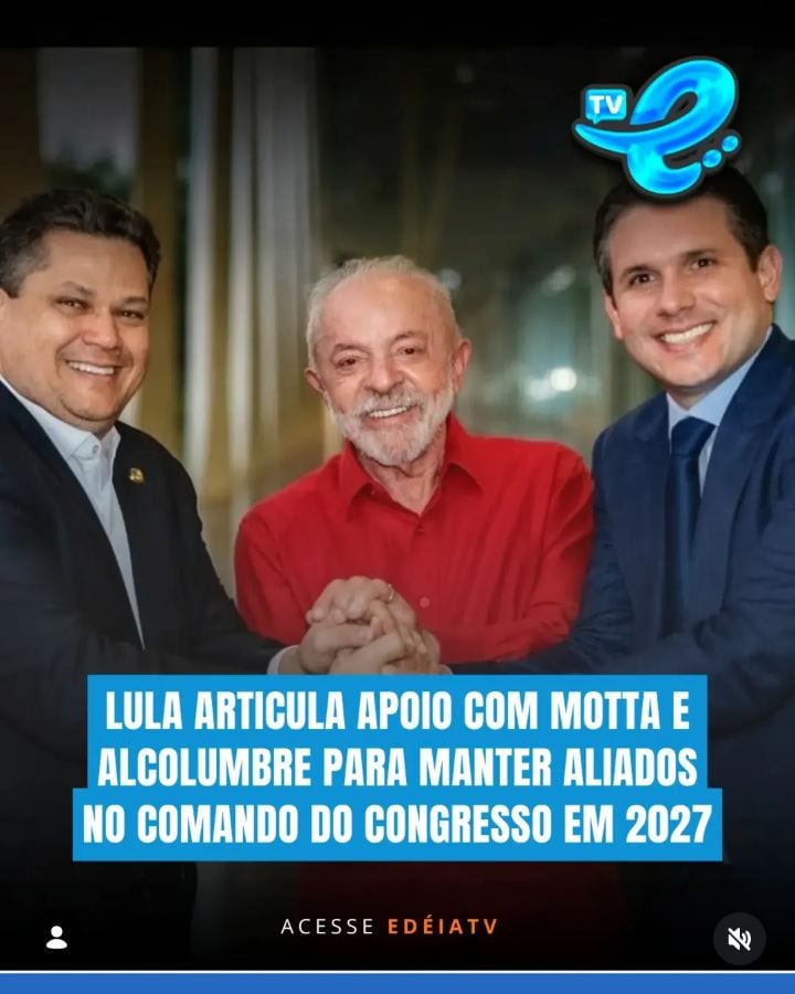 POLÍTICA | LULA SE REÚNE COM MOTTA E ALCOLUMBRE PARA ARTICULAR COMANDO DO CONGRESSO EM 2027