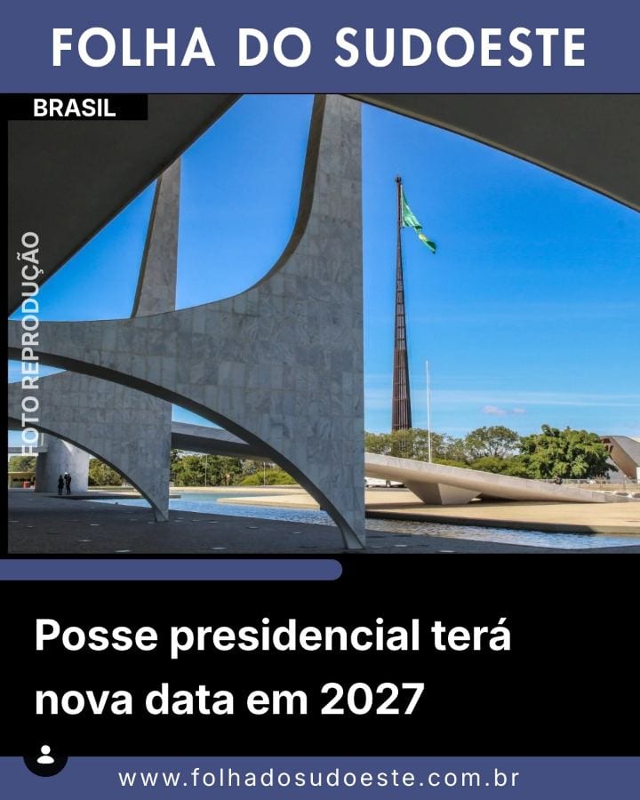 Posse presidencial passa a ser em 5 de janeiro a partir de 2027