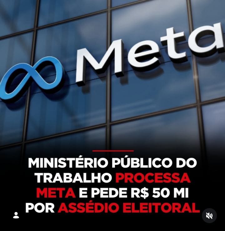 O Ministério Público do Trabalho (MPT) ajuizou uma ação civil pública na Justiça do Trabalho contra a Meta — controlador