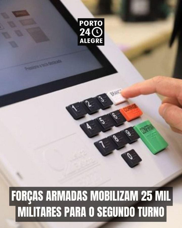 As Forças Armadas vão mobilizar cerca de 25 mil militares para apoiar a Justiça Eleitoral no segundo turno das eleições,