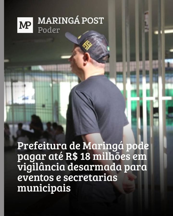 SEGURANÇA - A Prefeitura de Maringá poderá desembolsar aproximadamente R$ 18 milhões, ao longo de 12 meses, para contrat