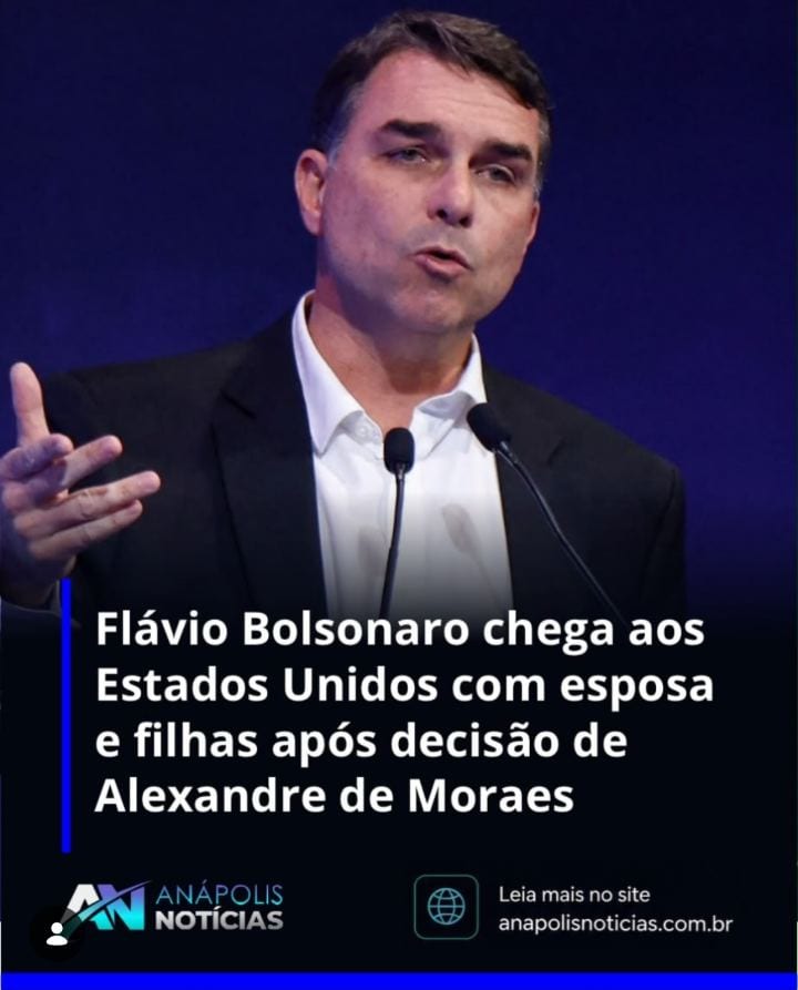 *FLÁVIO BOLSONARO CHEGA AOS ESTADOS UNIDOS COM ESPOSA E FILHAS APÓS DECISÃO DE ALEXANDRE DE MORAES*