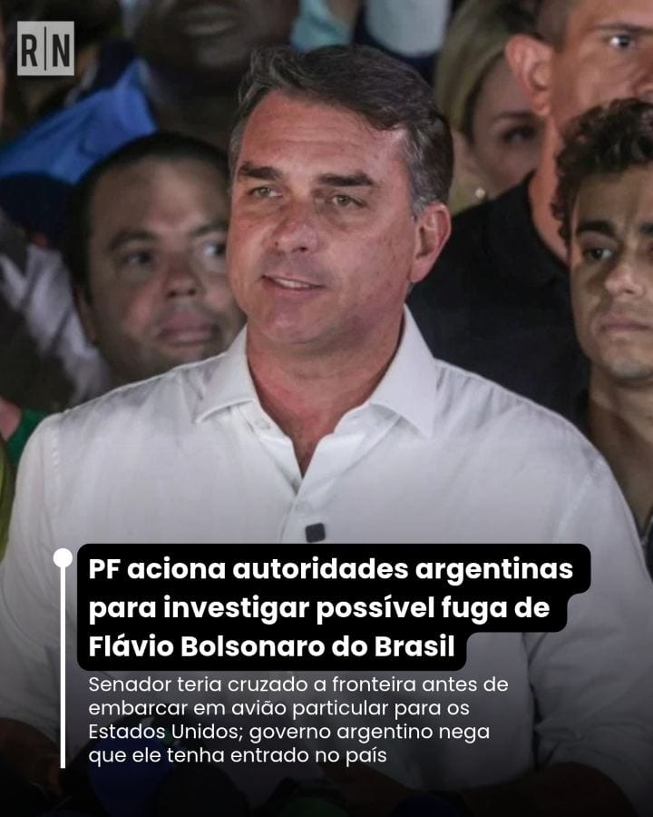 A Polícia Federal (PF) acionou autoridades argentinas para verificar informações sobre uma possível saída do senador Flá