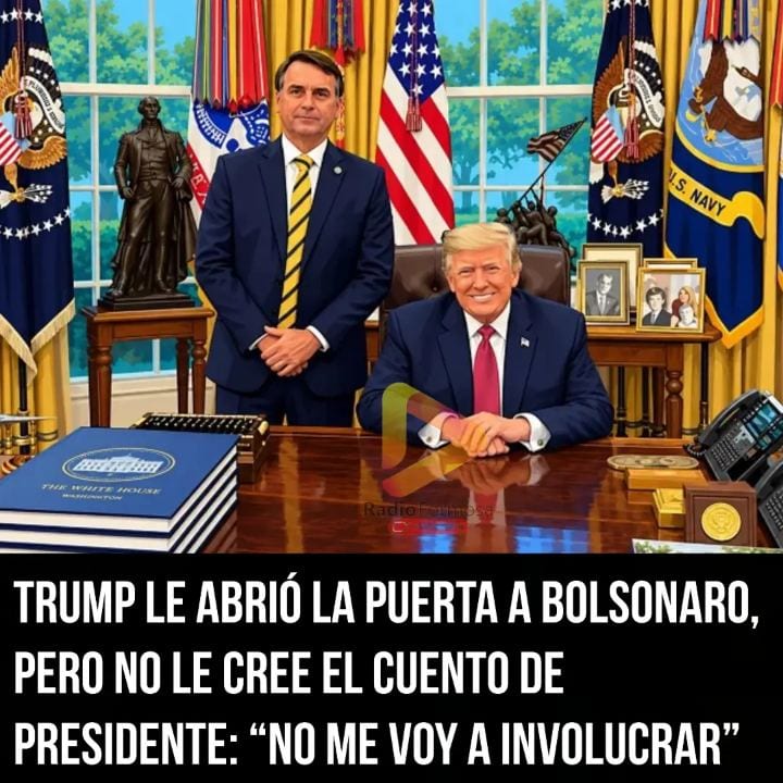 TRUMP LE ABRIÓ LA PUERTA A BOLSONARO, PERO NO LE CREE EL CUENTO DE PRESIDENTE: “NO ME VOY A INVOLUCRAR”