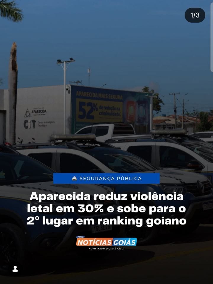 Aparecida de Goiânia registrou queda de aproximadamente 30% no indicador de violência letal em 2025, segundo o Anuário C