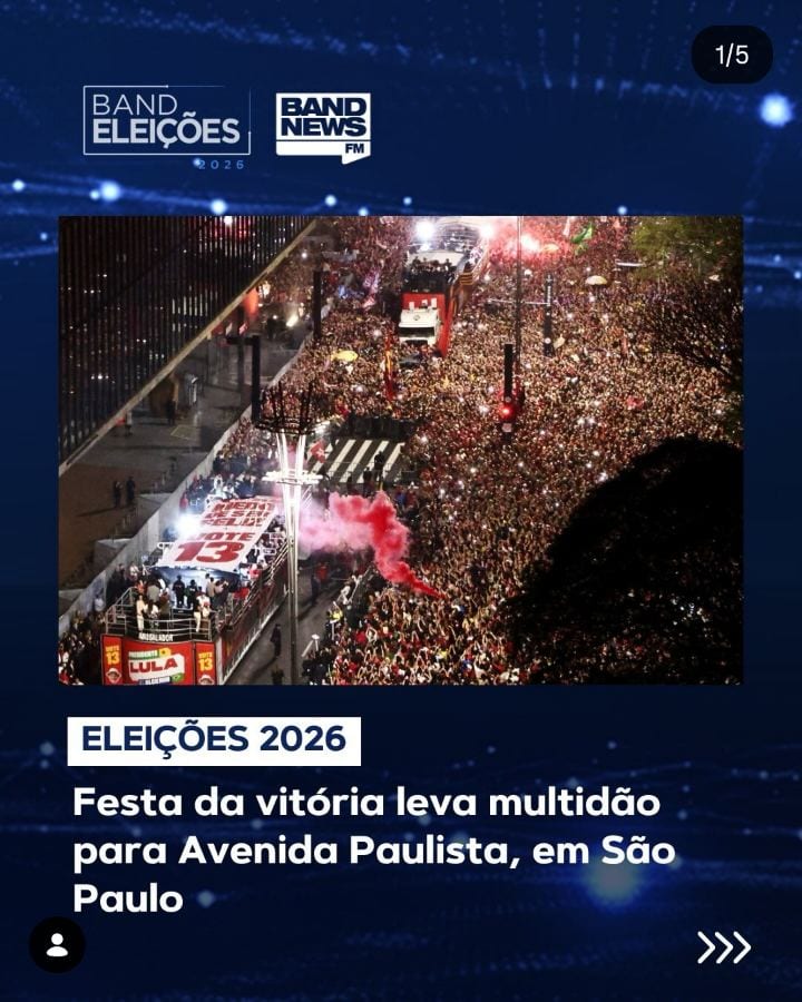 ELEIÇÕES 2026 • Multidão de apoiadores ocupam Avenida Paulista para comemorar a reeleição do presidente Lula.