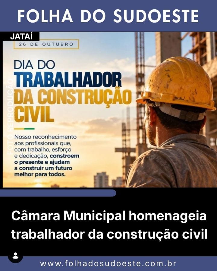 26 de outubro é comemorado o Dia do Trabalhador da Construção Civil.