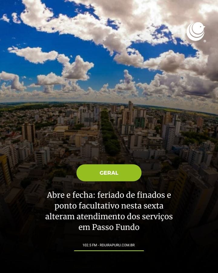O atendimento de órgãos públicos e de alguns serviços em Passo Fundo terá mudanças nesta sexta-feira (30) e na segunda-f