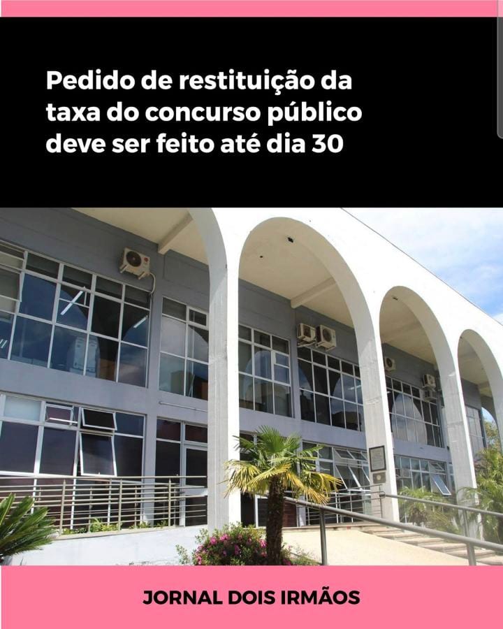 A Secretaria da Fazenda de Dois Irmãos reforça que a restituição das taxas de inscrição do Concurso Público nº 01/2026 e