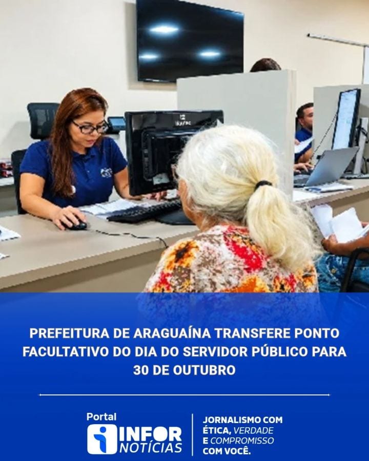PREFEITURA DE ARAGUAÍNA TRANSFERE PONTO FACULTATIVO PARA 30 DE OUTUBRO