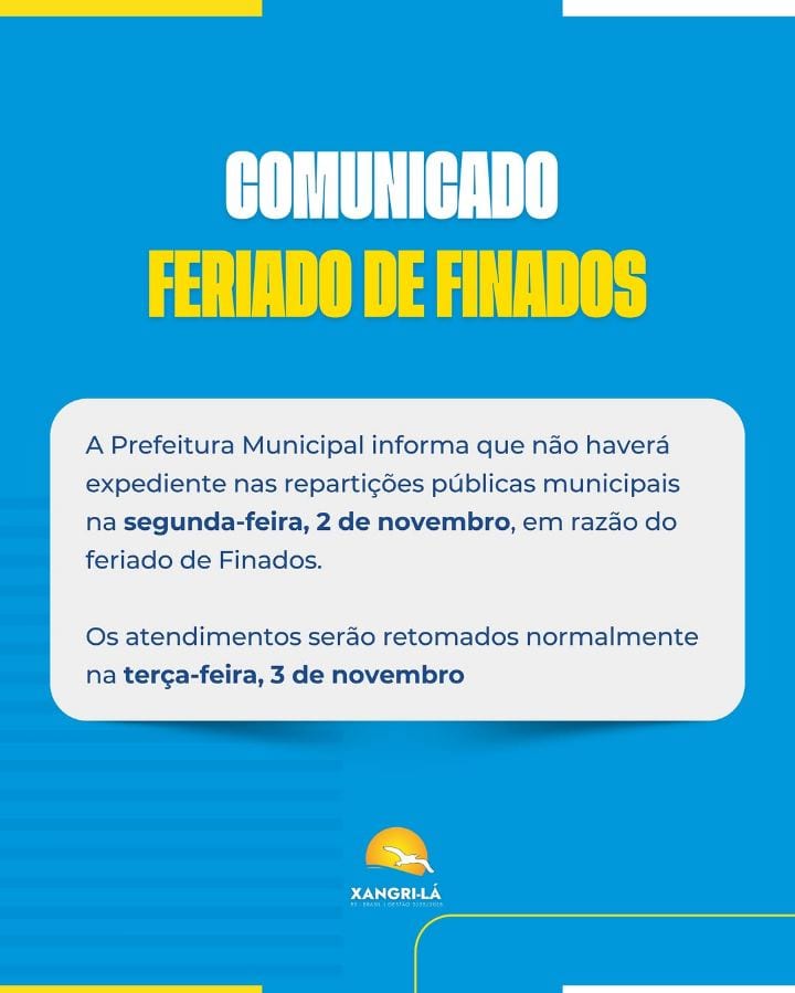 A Prefeitura de Xangri-Lá informa que, na segunda-feira, 2 de novembro, não haverá expediente nas repartições públicas m
