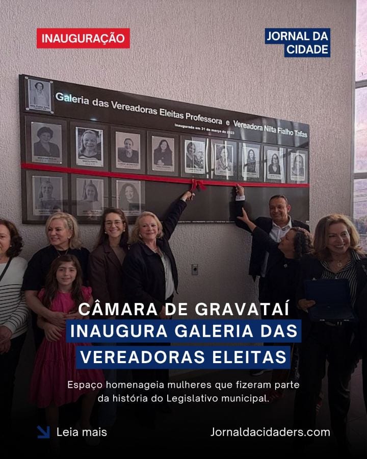 A Câmara Municipal de Gravataí inaugurou a Galeria das Vereadoras Eleitas, espaço dedicado a registrar a participação fe