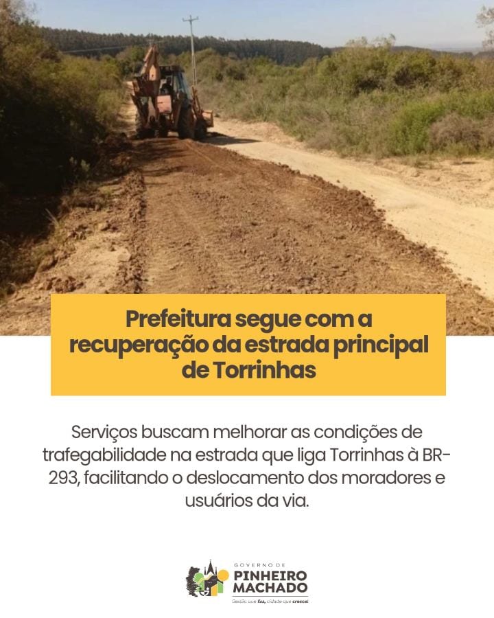 PREFEITURA SEGUE COM A RECUPERAÇÃO DA ESTRADA PRINCIPAL DE TORRINHAS