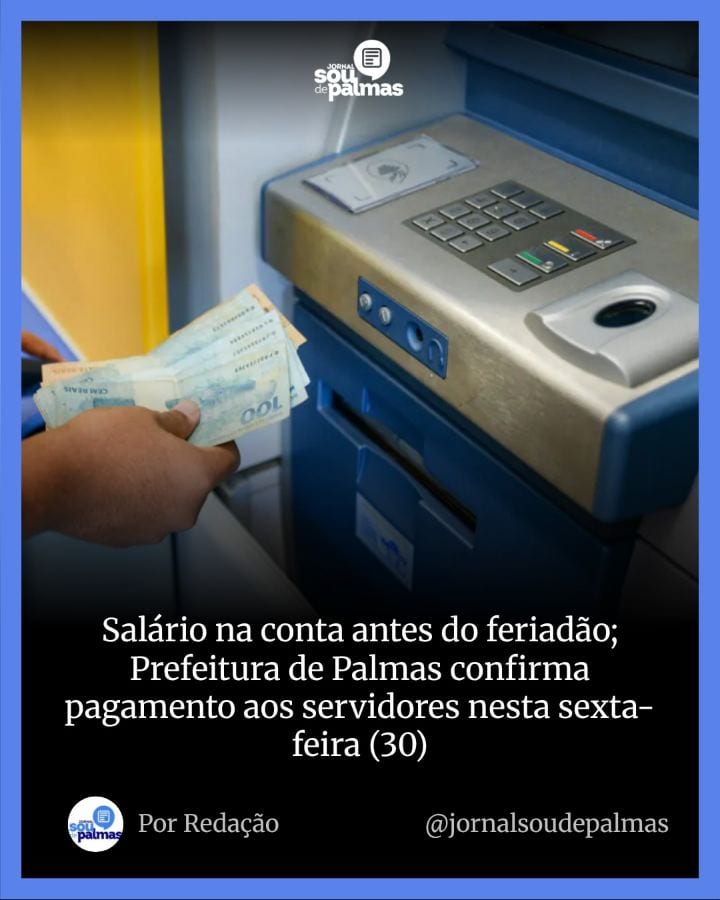 A Prefeitura de Palmas confirmou que os salários referentes a outubro estarão disponíveis para saque na manhã desta sext