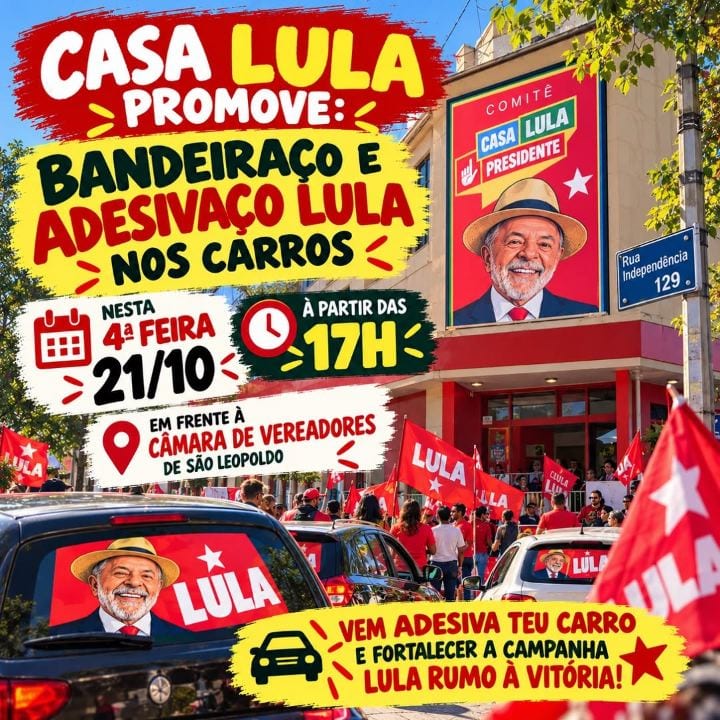 Bandeiraço e adesivaço pró‑Lula em São Leopoldo nesta quarta (21/10) às 17h