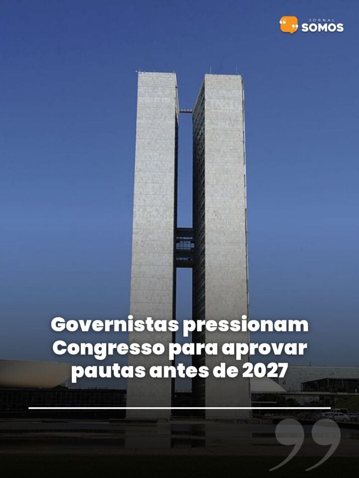 Parlamentares alinhados ao governo federal intensificam a pressão para que, nos dois últimos meses de 2026, sejam aprova