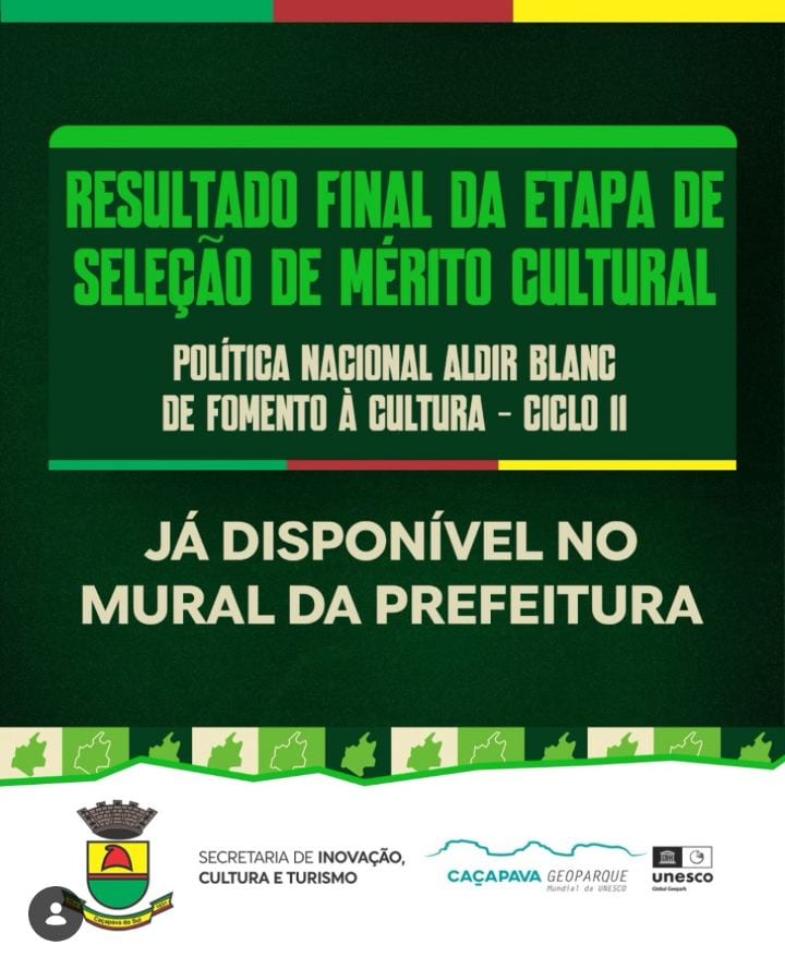 Já está disponível no mural da Prefeitura o resultado final da etapa de Seleção de Mérito Cultural da Política Nacional