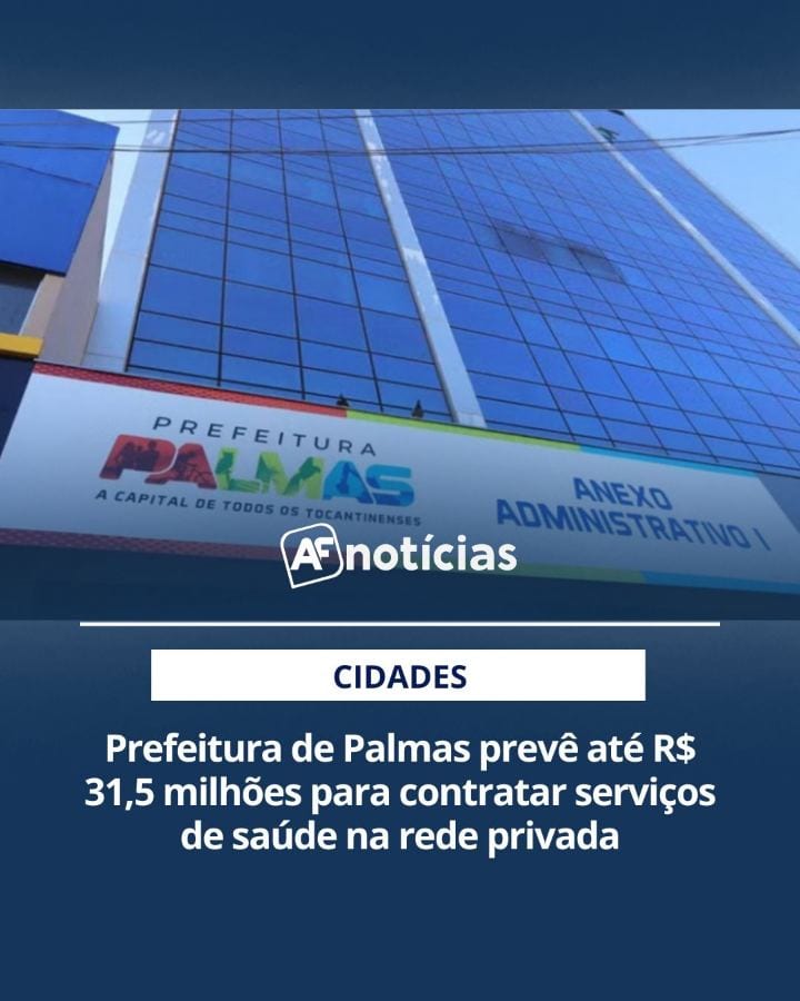 CREDENCIAMENTO | A Prefeitura de Palmas abriu um credenciamento público com previsão de R$ 31,58 milhões para contratar