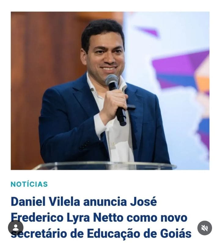 José Frederico vai assumir Educação de Goiás - O governador Daniel Vilela (MDB) escolheu José Frederico Lyra Netto, atua