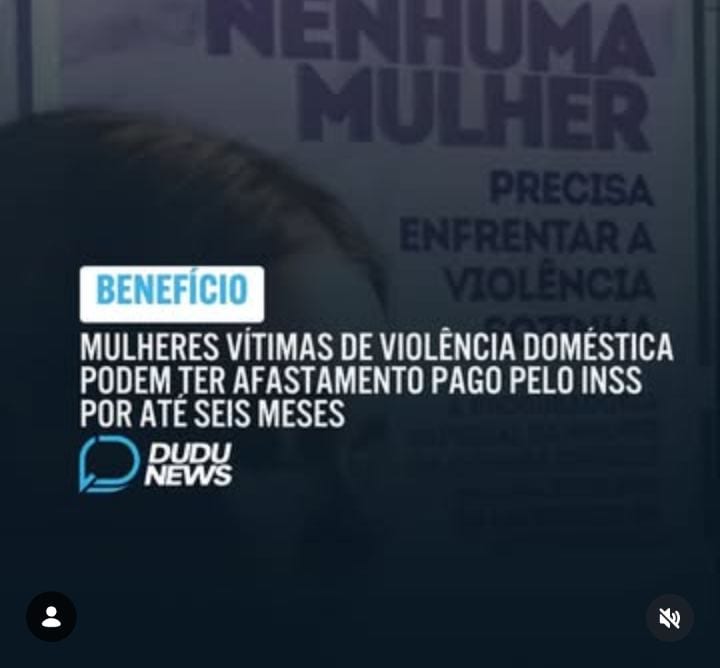MULHERES VÍTIMAS DE VIOLÊNCIA DOMÉSTICA PODEM TER AFASTAMENTO PAGO PELO INSS POR ATÉ SEIS MESES - Trabalhadoras afastada