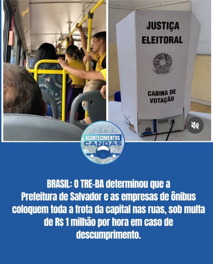 TRE-BA determinou que a Prefeitura de Salvador e as empresas de ônibus coloquem toda a frota da capital nas ruas, sob mu